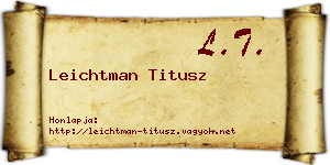 Leichtman Titusz névjegykártya